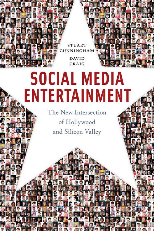 Book cover of Social Media Entertainment: The New Intersection of Hollywood and Silicon Valley (Postmillennial Pop #7)