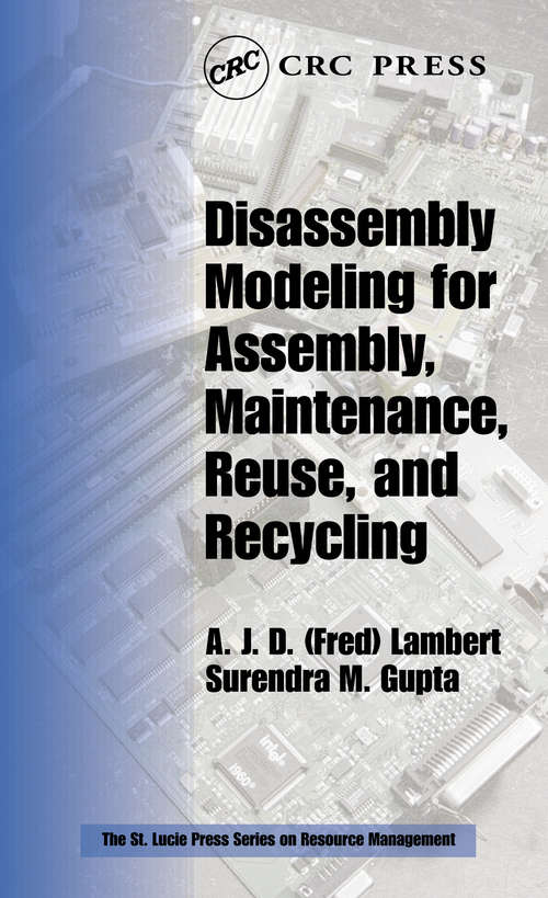 Book cover of Disassembly Modeling for Assembly, Maintenance, Reuse and Recycling (1) (Resource Management)