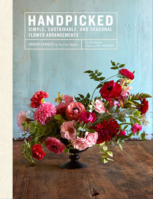 Book cover of Handpicked: Simple, Sustainable, and Seasonal Flower Arrangements