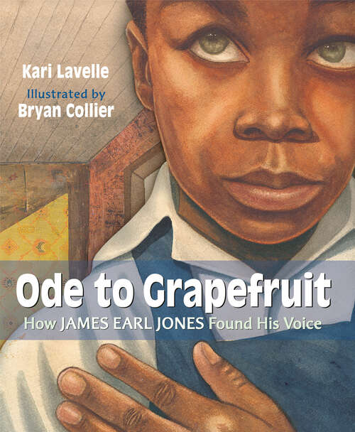 Book cover of Ode to Grapefruit: How James Earl Jones Found His Voice