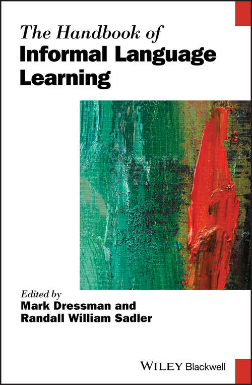 Book cover of The Handbook of Informal Language Learning (Blackwell Handbooks in Linguistics)