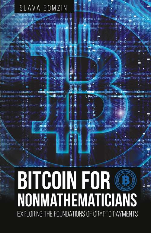 Book cover of Bitcoin for Nonmathematicians: Exploring the Foundations of Crypto Payments