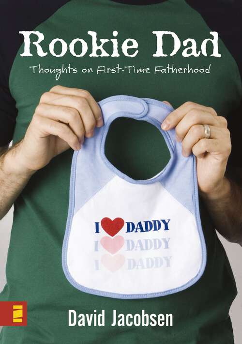 Book cover of Rookie Dad: Thoughts on First-Time Fatherhood