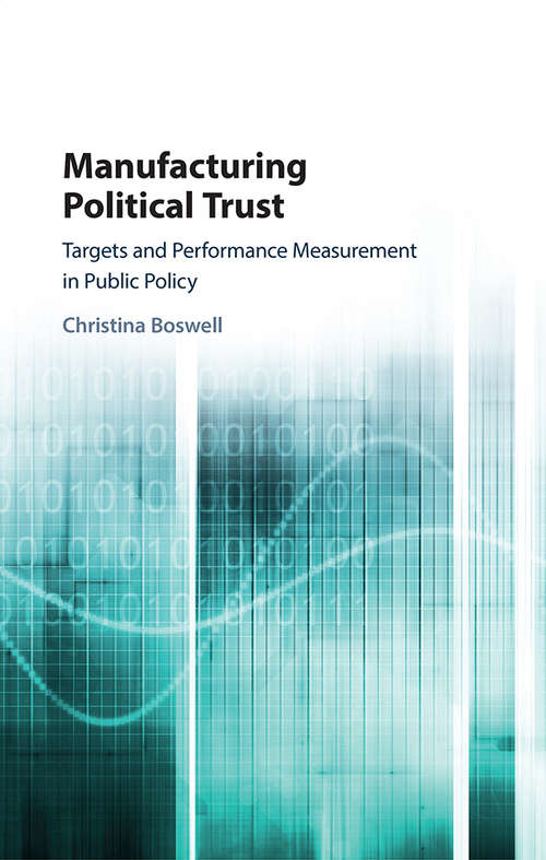 Book cover of Manufacturing Political Trust: Targets and Performance Management in Public Policy