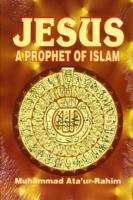 Book cover of Jesus: A Prophet of Islam