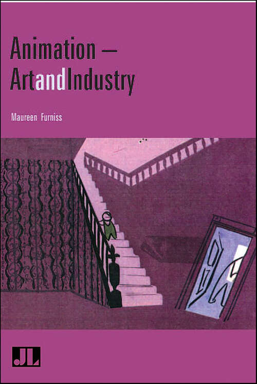 Book cover of Animation: Art and Industry