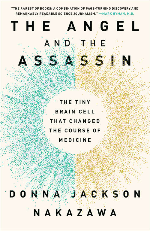 Book cover of The Angel and the Assassin: The Tiny Brain Cell That Changed the Course of Medicine