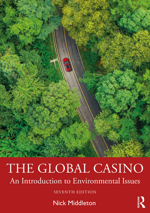 Book cover of The Global Casino: An Introduction to Environmental Issues