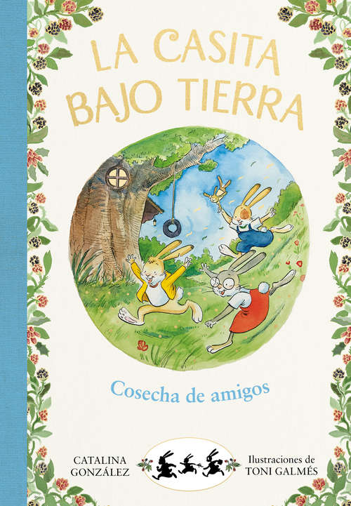 Book cover of Cosecha de amigos (La casita bajo tierra: Volumen 1)