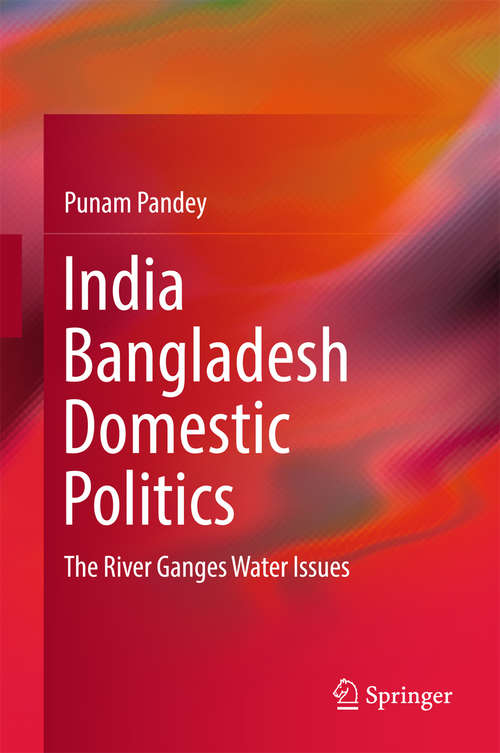 Book cover of India Bangladesh Domestic Politics