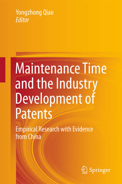 Book cover of Maintenance Time and the Industry Development of Patents