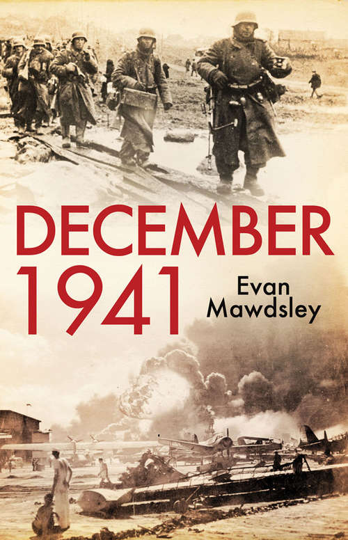 Book cover of December 1941: Twelve Days that Began a World War