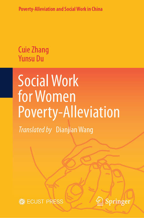 Book cover of Social Work for Women Poverty-Alleviation (Poverty-Alleviation and Social Work in China)