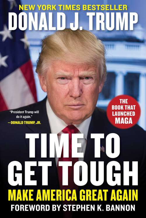 Book cover of Time to Get Tough: Make America Great Again