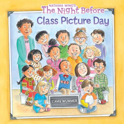 Book cover of The Night Before Class Picture Day (The Night Before)