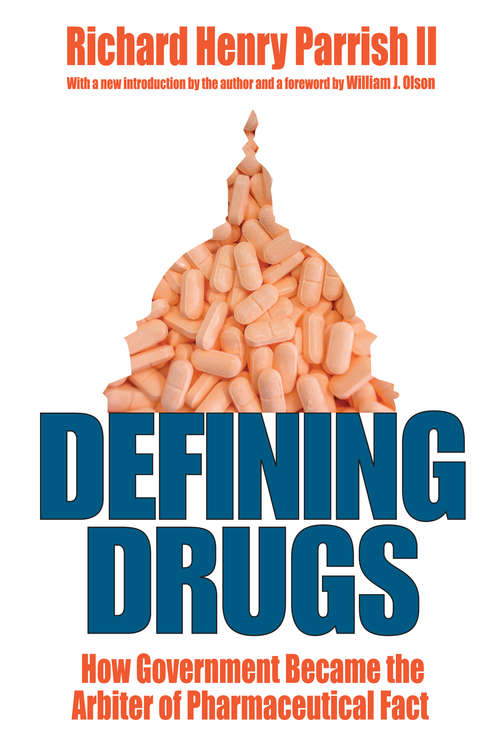 Book cover of Defining Drugs: How Government Became the Arbiter of Pharmaceutical Fact