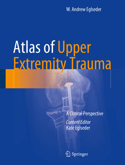 Book cover of Atlas of Upper Extremity Trauma: A Clinical Perspective
