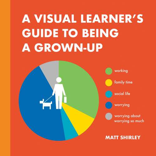 Book cover of A Visual Learner's Guide to Being a Grown-Up