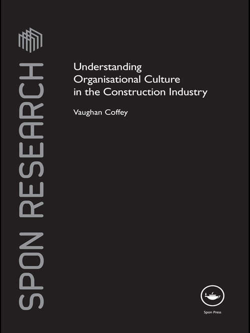 Book cover of Understanding Organisational Culture in the Construction Industry (Spon Research)