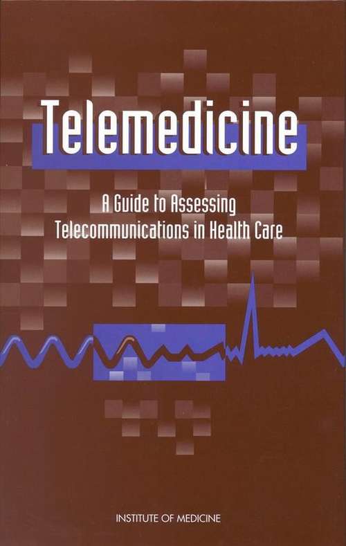 Book cover of Telemedicine: A Guide to Assessing Telecommunications in Health Care