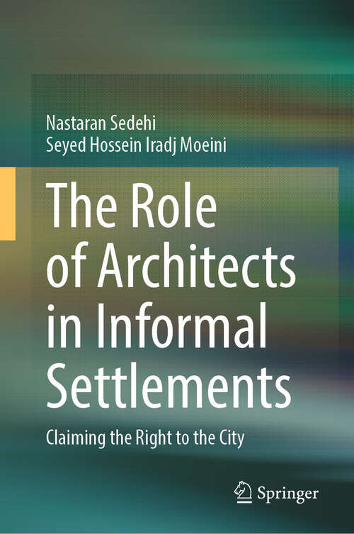 Book cover of The Role of Architects in Informal Settlements: Claiming the Right to the City