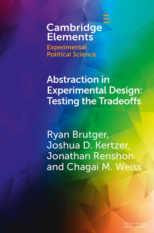Book cover of Abstraction in Experimental Design: Testing the Tradeoffs (Elements in Experimental Political Science)
