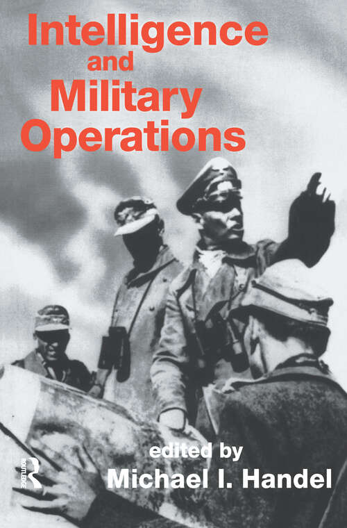 Book cover of Intelligence and Military Operations (Studies in Intelligence)
