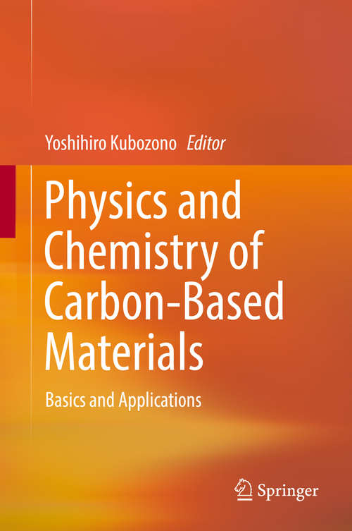 Book cover of Physics and Chemistry of Carbon-Based Materials: Basics and Applications (1st ed. 2019)