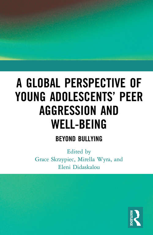 Book cover of A Global Perspective of Young Adolescents’ Peer Aggression and Well-being: Beyond Bullying