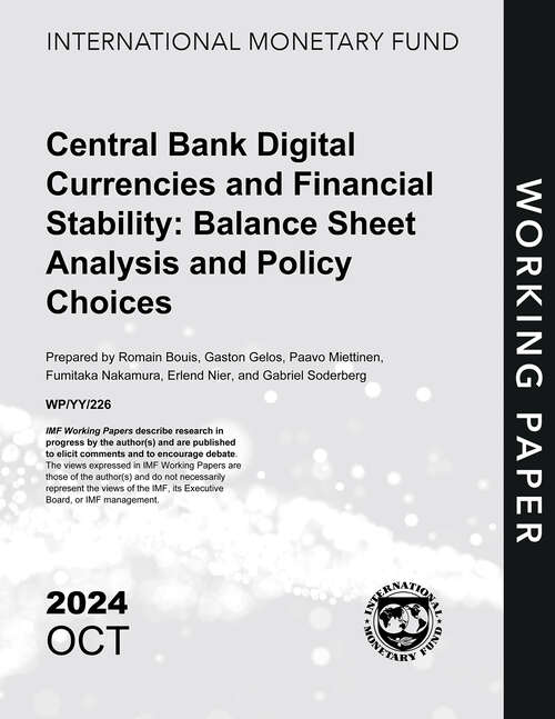 Book cover of Central Bank Digital Currencies and Financial Stability: Balance Sheet Analysis and Policy Choices