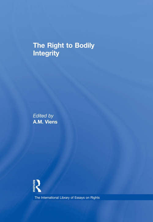 Book cover of The Right to Bodily Integrity (The International Library of Essays on Rights)