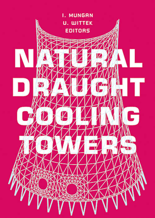 Book cover of Natural Draught Cooling Towers: Proceedings of the Fifth International Symposium on Natural Draught Cooling Towers, Istanbul, Turkey, 20-22 May 2004