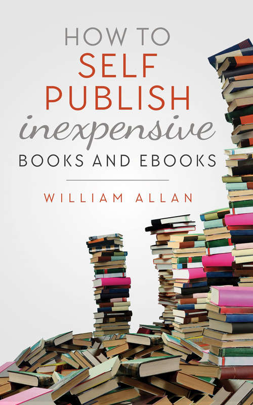 Book cover of How to Self Publish Inexpensive Books and Ebooks