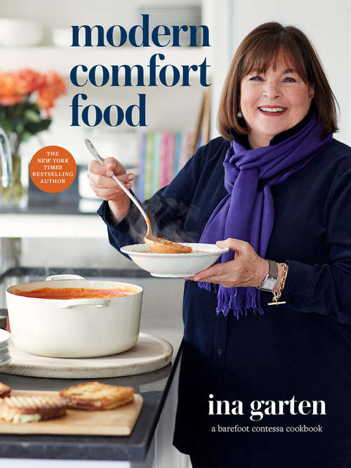 Book cover of Modern Comfort Food: A Barefoot Contessa Cookbook