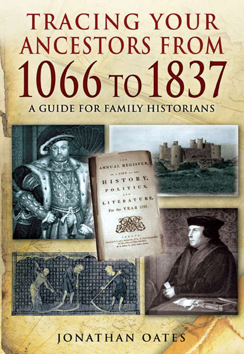 Book cover of Tracing Your Ancestors from 1066 to 1837: A Guide For Family Historians (Tracing Your Ancestors)