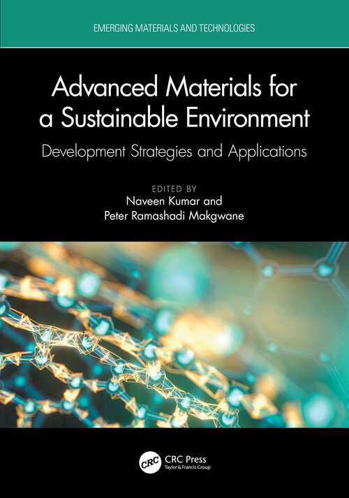 Book cover of Advanced Materials for a Sustainable Environment: Development Strategies and Applications (Emerging Materials and Technologies)