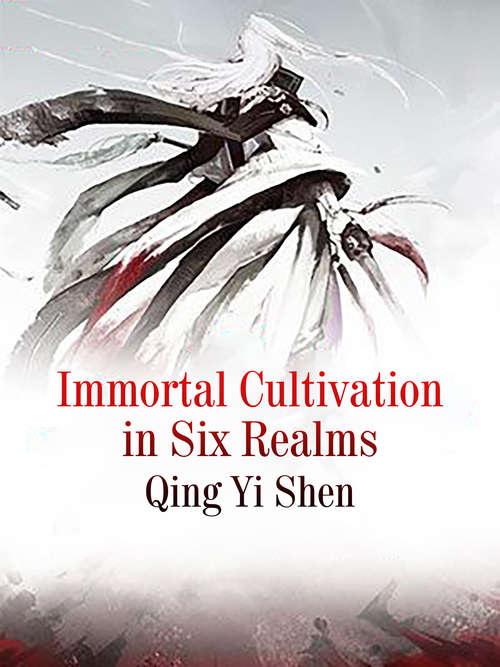 Book cover of Immortal Cultivation in Six Realms: Volume 1 (Volume 1 #1)