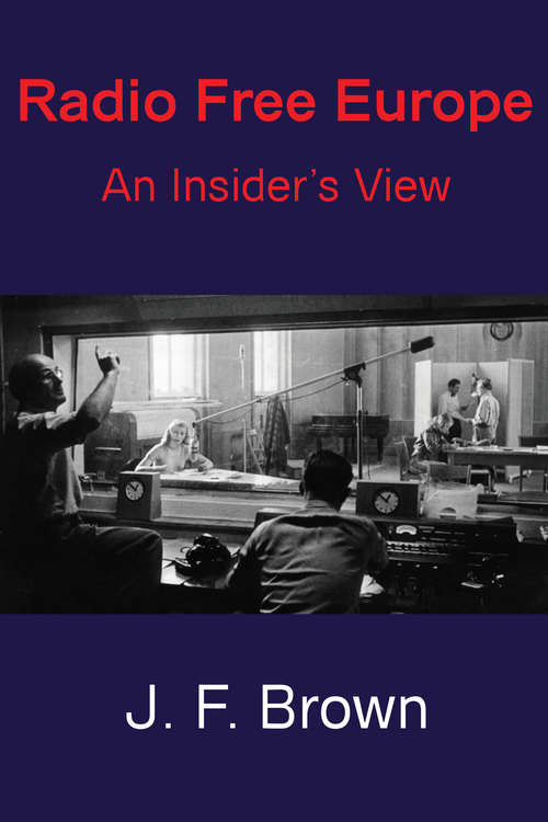 Book cover of Radio Free Europe: An Insider’s View