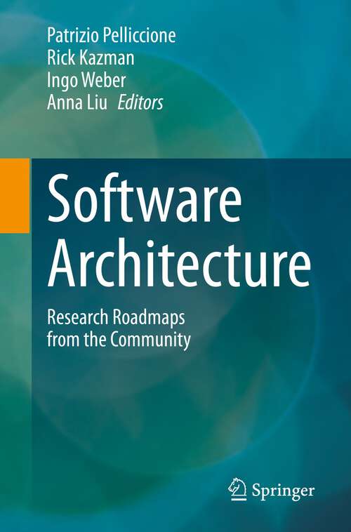 Book cover of Software Architecture: Research Roadmaps from the Community (1st ed. 2023)
