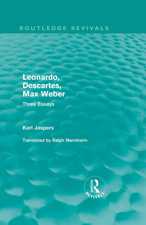 Book cover of Leonardo, Descartes, Max Weber: Three Essays (Routledge Revivals)