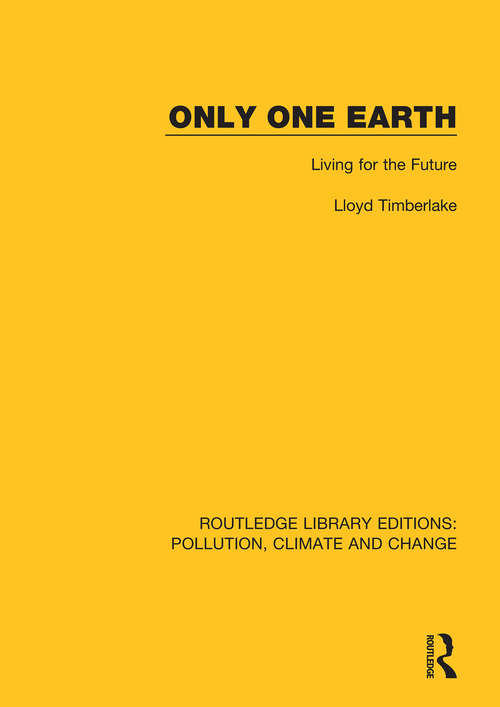 Book cover of Only One Earth: Living for the Future