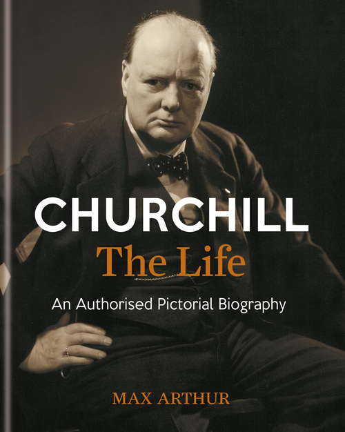 Book cover of Churchill: An authorised pictorial biography