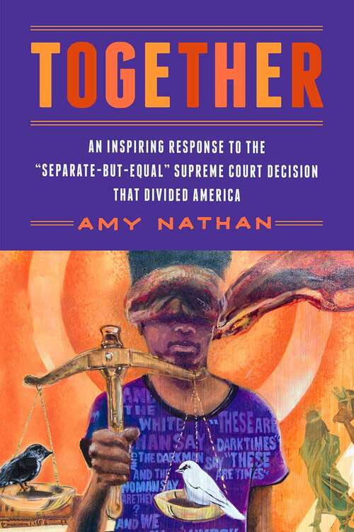 Book cover of Together: An Inspiring Response to the Separate-but-Equal Supreme Court Decision That Divided America