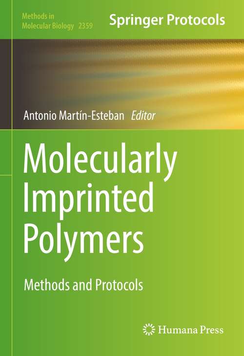 Book cover of Molecularly Imprinted Polymers: Methods and Protocols (1st ed. 2021) (Methods in Molecular Biology #2359)