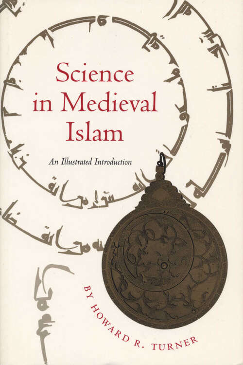 Book cover of Science in Medieval Islam: An Illustrated Introduction