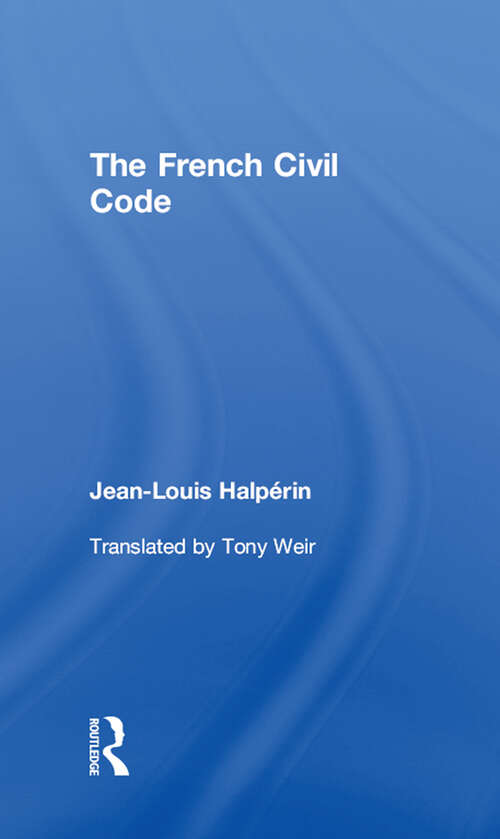 Book cover of The French Civil Code (UT Austin Studies in Foreign and Transnational Law)