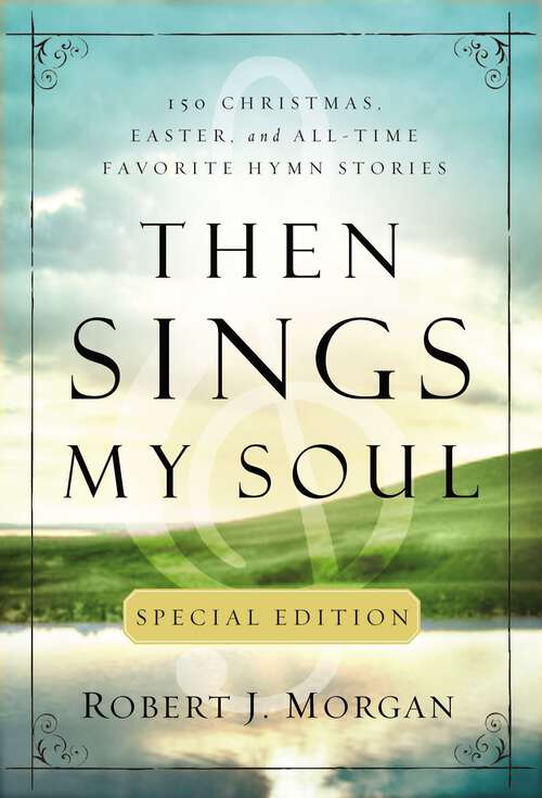 Book cover of Then Sings My Soul Special Edition