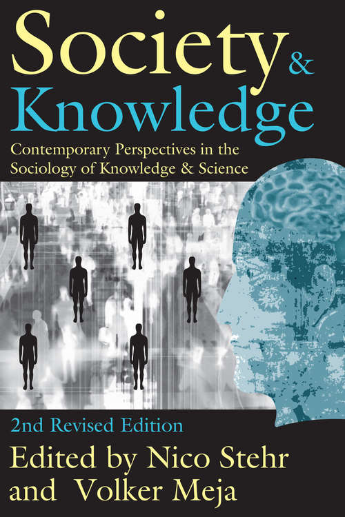 Book cover of Society and Knowledge: Contemporary Perspectives in the Sociology of Knowledge and Science (2) (Sociology Of The Sciences Yearbook Ser. #10)