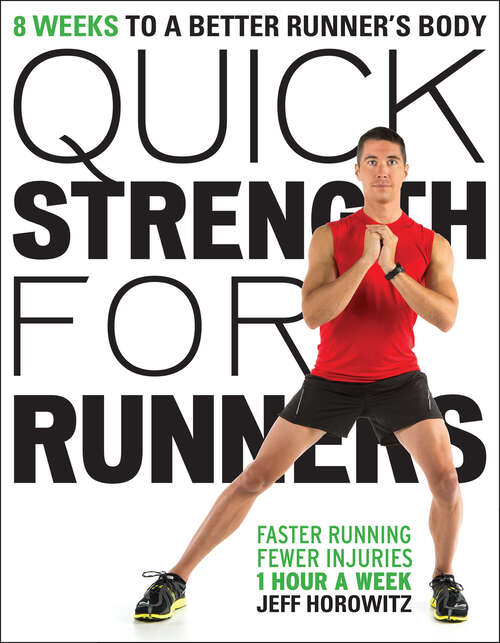 Book cover of Quick Strength for Runners: 8 Weeks to a Better Runner's Body