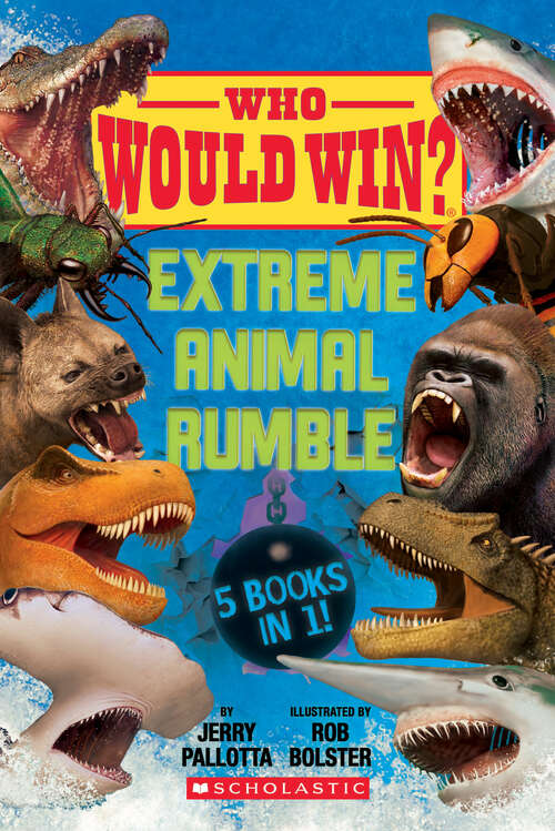 Book cover of Who Would Win?: Extreme Animal Rumble (Who Would Win?)